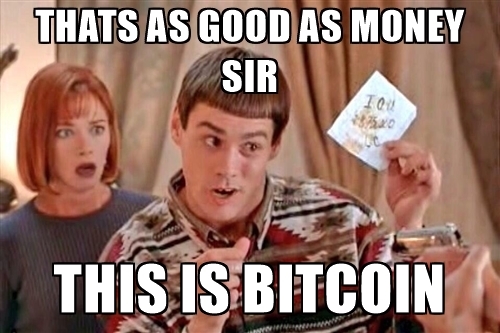 thats-as-good-as-money-sir-this-is-bitcoin.jpg.9526ffa5d6d3f976d792a1a414c7ef73.jpg