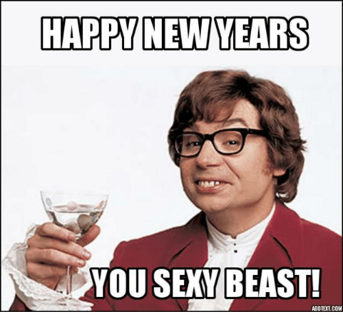 happy-new-years-you-sexy-beast-addtekt-com-10284098.png.6dc415880ff452fdab18fdfe6fefb4ad.png