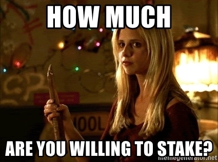 how-much-are-you-willing-to-stake.jpg.f8b378dde3dd5450ffcf428c10f4aee6.jpg