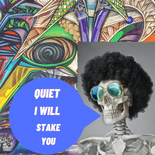 quiet I will stake you.png