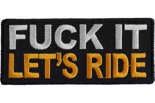 naughty-patches-fuck-it-lets-ride-patch-p3254-main.jpg