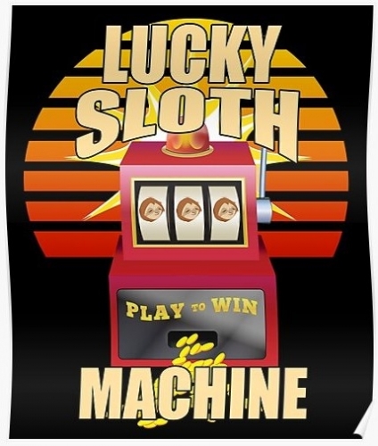 SlothMachine.thumb.jpg.92fe362a0378572bf2c629c6ed5a9719.jpg