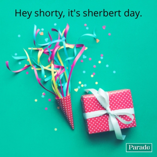 birthday-puns-hey-shorty-its-your-birthday.jpg