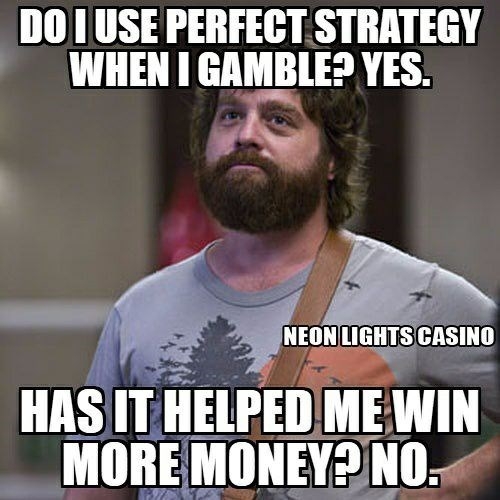 person-do-use-perfect-strategy-gamble-yes-neon-lights-casino-has-helped-win-more-money-no.jpg.4507fd3d68a68daf9b3b12430d0a3c79.jpg