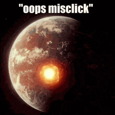 misclick-misinput.gif.a73f246b7dcb1f592a576d9b37dd4689.gif